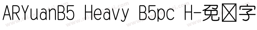 ARYuanB5 Heavy B5pc H字体转换